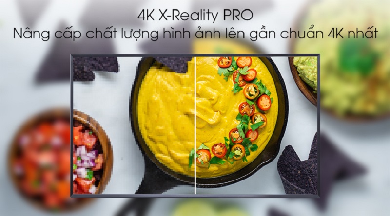 Trang bị thêm công nghệ 4K X-Reality PRO hỗ trợ nâng cấp chất lượng hình ảnh chưa đạt chuẩn 4K